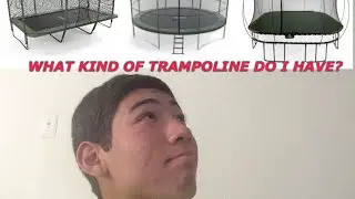 What Kind of Trampoline Do I Have